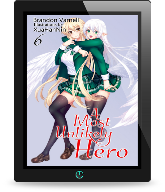 A Most Unlikely Hero, Volume 6 (Light Novel)