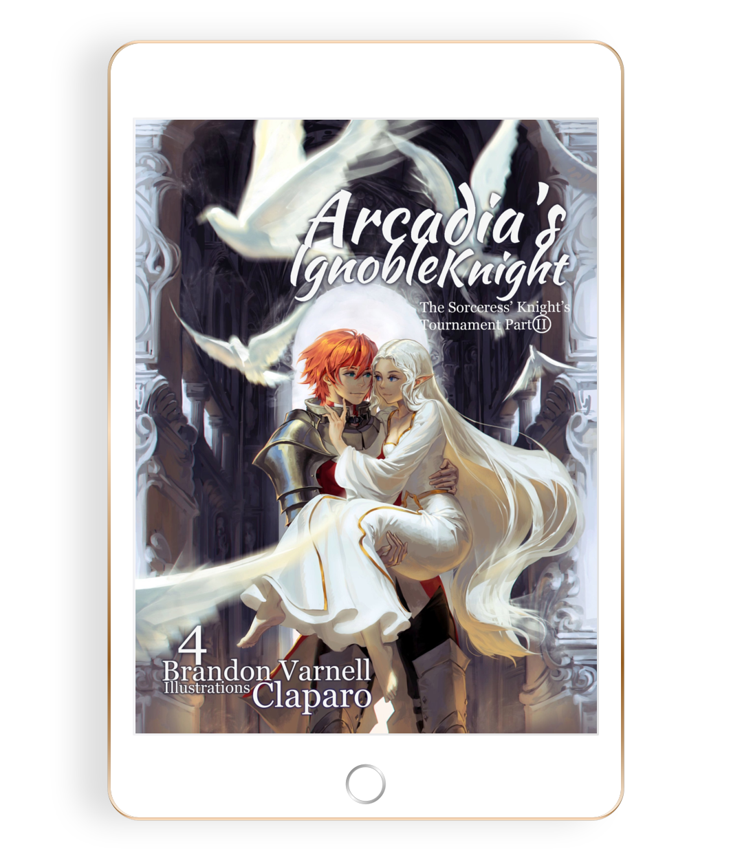 Arcadia's Ignoble Knight, Volume 4 (Light Novel)