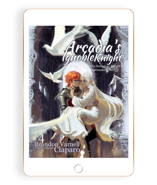 Arcadia's Ignoble Knight, Volume 4 (Light Novel)