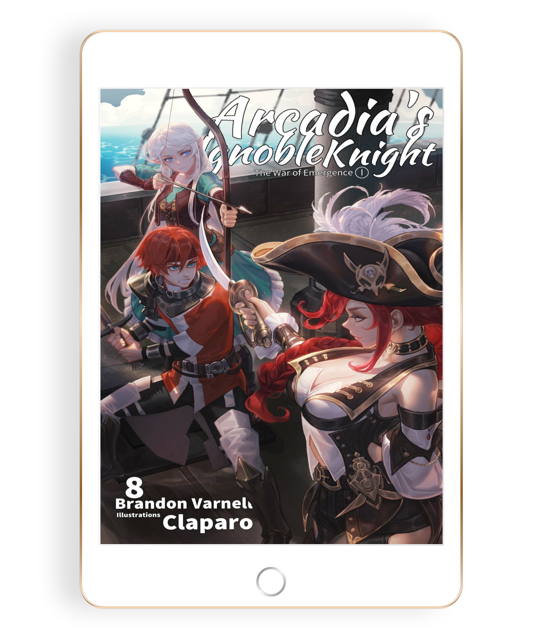 Arcadia's Ignoble Knight, Volume 8 (Light Novel)