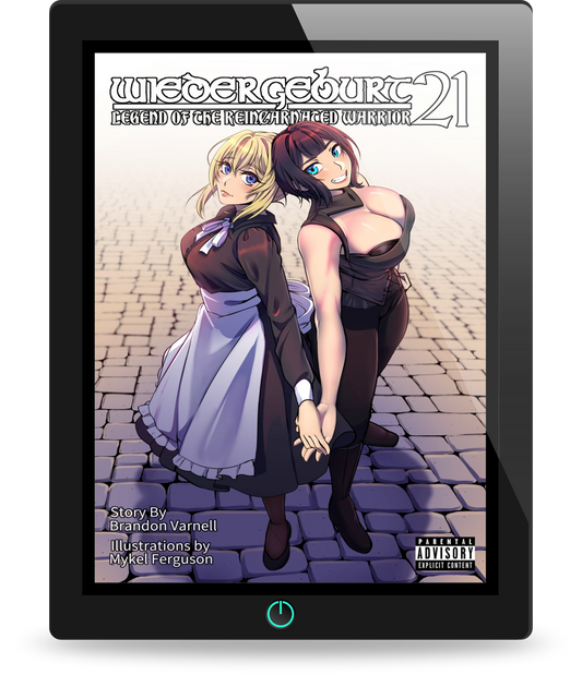 WIEDERGEBURT: Legend of the Reincarnated Warrior: Volume 21 (Light Novel)