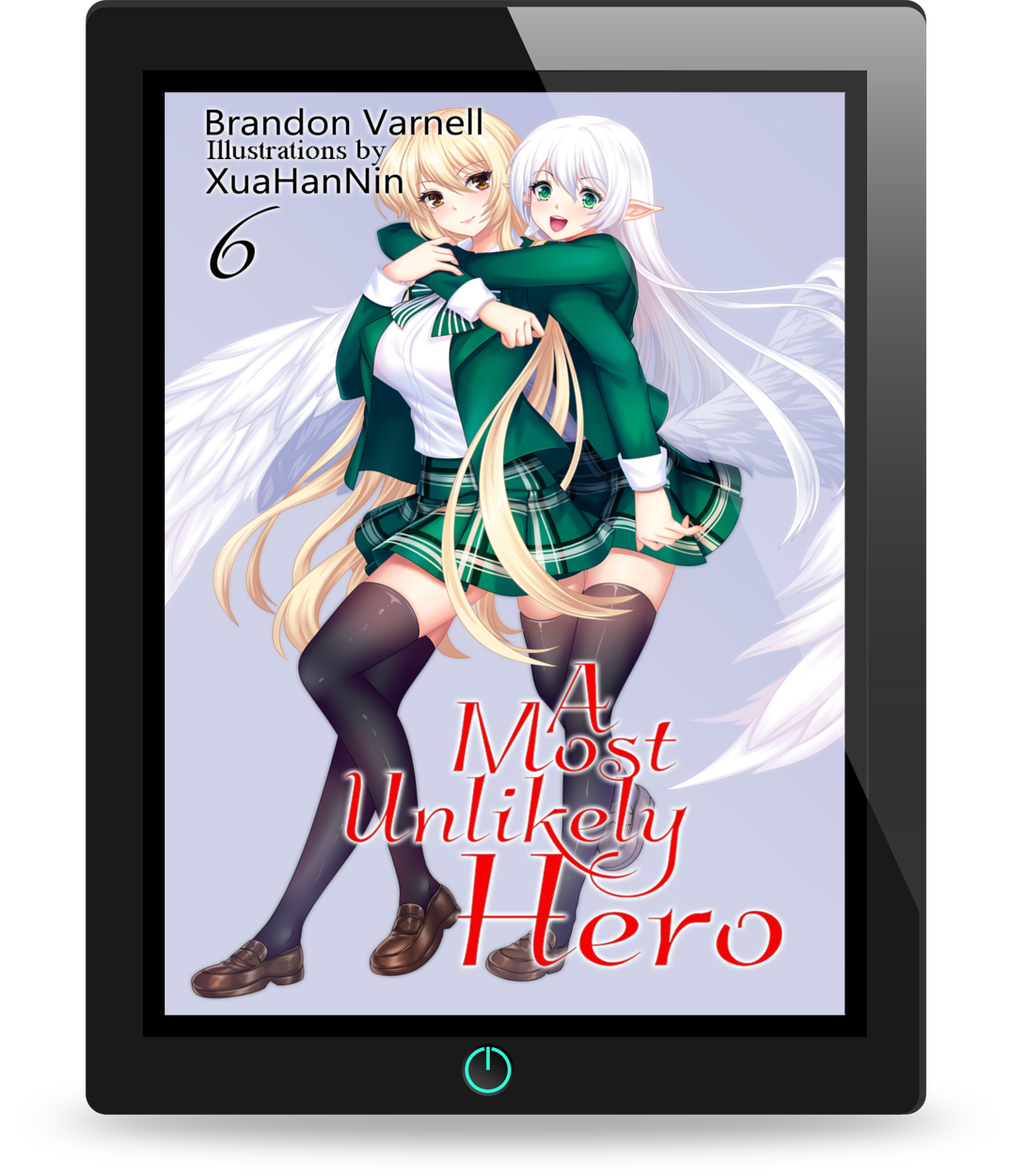 A Most Unlikely Hero, Volume 6 (Light Novel)